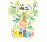 Soy un árbol | Sylvaine Jaoui, Anne Crahay
