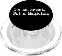 Soy un artista, no un mago pintura divertida citas ropa PopSockets PopGrip para MagSafe