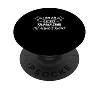 Soy un Artista Siempre Tengo razón Arte PopSockets PopGrip Adhesivo