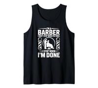 Soy un barbero Que no paro Cuando Estoy Cansado - Funny Barber Camiseta sin Mangas