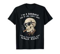 Soy un boomer, así que si no quieres que tus sentimientos duelan caminar Camiseta