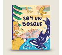 Soy un bosque | Alex Nogués, Laura Miyashiro