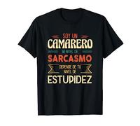 Soy Un Camarero Mi Nivel de Sarcasmo Camiseta