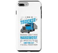 Soy un Camionero No me Importa el Trabajo Duro Conductor de camión Divertido Carcasa para iPhone 7 Plus/8 Plus