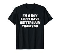 Soy Un Chico, Solo Que Tengo Mejor Pelo Que Tú. Camiseta