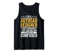 Soy un diseñador de Autocad, no un Mago, Pero Puedo Ver por qué tú Camiseta sin Mangas