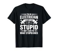 Soy un Electricista Que no Puedo Arreglar estúpido - Electricista Divertido Camiseta