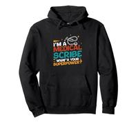 Soy un escriba médico ¿Cuál es tu Superpoder médico Scribers Sudadera con Capucha