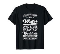 Soy un escritor que vive en un mundo de fantasía Camiseta