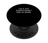 Soy un Gato, Todo lo Que Veo es mío. PopSockets PopGrip Adhesivo