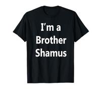 Soy un Hermano Shamus Camiseta