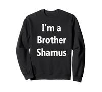 Soy un Hermano Shamus Sudadera