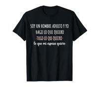 Soy un Hombre Adulto Hago lo Que mi Esposa Quiere Humor Camiseta