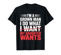 Soy un Hombre Adulto, Hago lo Que mi Hija Quiere Padre Divertido Camiseta