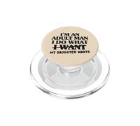 Soy un Hombre Adulto Hago lo Que mi Hija Quiere Padre Hija PopSockets PopGrip para MagSafe