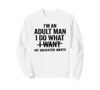 Soy un Hombre Adulto Hago lo Que mi Hija Quiere Padre Hija Sudadera