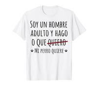 Soy un Hombre Adulto y Hago lo Que mi Perro Quiere Camiseta gráfica económica, Hombre, Blanco, L