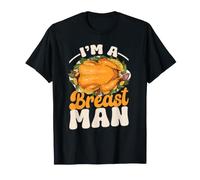 Soy un Hombre de Pecho Pavo Cena Comida Divertido Día de Acción de Gracias Camiseta