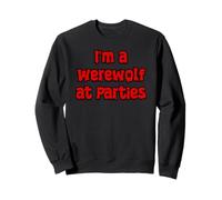 Soy un Hombre Lobo en Las Fiestas Sudadera