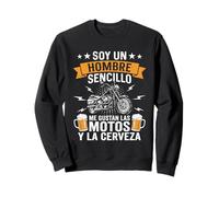 Soy un Hombre Sencillo me Gustan Las Motos y la Cerveza Sudadera