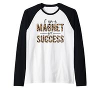 Soy un imán para el éxito Orgulloso Positivo Inspirar motivar Camiseta Manga Raglan