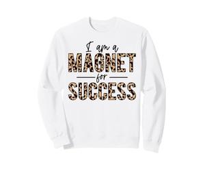 Soy un imán para el éxito Orgulloso Positivo Inspirar motivar Sudadera