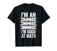 Soy un ingeniero Soy bueno en matemáticas Ingeniero mal escrito Camiseta