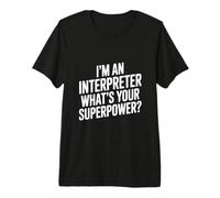 Soy un intérprete ¿Cuál es tu Superpoder Camiseta Premium