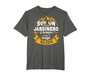 Soy Un Jardinero Siempre Razon Divertido Regalo Jardinero Camiseta
