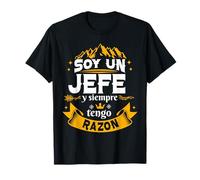 Soy Un Jefe Siempre Razon Divertido Para Hombre Camiseta