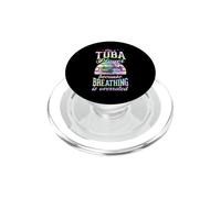 Soy un Jugador Tuba Porque la respiración está sobrevalorada PopSockets PopGrip para MagSafe