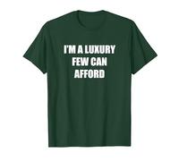 Soy un Lujo Que Pocos Pueden permitirse Camiseta, Hombre, Verde Bosque, L