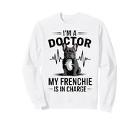Soy un médico, mi Frenchie está a Cargo Divertido Bulldog francés Sudadera