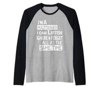 Soy un multi-tasker puedo escuchar ignorar y olvidar dicho divertido Camiseta Manga Raglan
