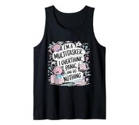 Soy un multitarea Pienso demasiado, entro en pánico y no hago nada Camiseta sin Mangas