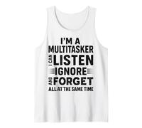 Soy un multitarea Que Puedo Escuchar ignorar y Olvidar Camiseta sin Mangas