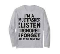 Soy un multitarea Que Puedo Escuchar ignorar y Olvidar Manga Larga