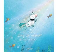 ¿Soy un narval? (PRIMEROS LECTORES - Álbum ilustrado)