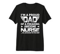 Soy un Orgulloso papá de una Enfermera increíble para Padre Camiseta Premium