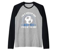 Soy un Padre de fútbol y sí, le Grito al Padre de fútbol árbitro Camiseta Manga Raglan
