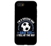 Soy un Padre de fútbol y sí, le Grito al Padre de fútbol árbitro Carcasa para iPhone SE (2020) / 7/8