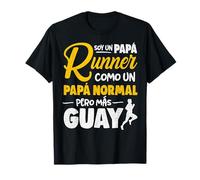 Soy Un Papá Runner Como Un Papá Normal Pero Más Guay Camiseta