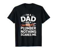 Soy un papá y un Fontanero Nada me Asusta Divertido Camiseta