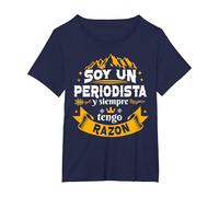 Soy Un Periodista Siempre Razon Divertido para Hombre Camiseta, Mujer Tallas Grandes, Azul Marino, 1XL Grande