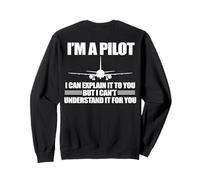 Soy UN PILOTO Explicar NO Puedo Entender para TI Meme EN LA Espalda Sudadera