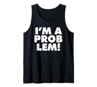 Soy UN Problema Camiseta sin Mangas