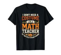 Soy un Profesor de matemáticas Mi Trabajo es lo Suficientemente Aterrador Halloween Camiseta