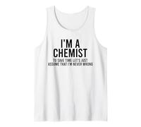 Soy un químico, nunca me equivoco, amante de la química y la química Camiseta sin Mangas