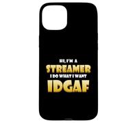 Soy un Streamer Haz lo Que Quiero Idgaf Funny Gamer IRL Streamer Carcasa para iPhone 15 Plus