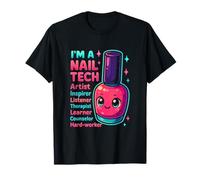 Soy un técnico de uñas Divertido técnico de uñas Artista manicurista Camiseta